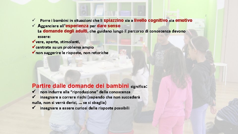  Porre i bambini in situazioni che li spiazzino sia a livello cognitivo sia