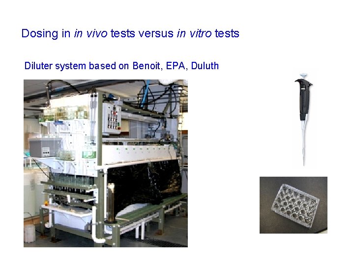 Dosing in in vivo tests versus in vitro tests Diluter system based on Benoit,