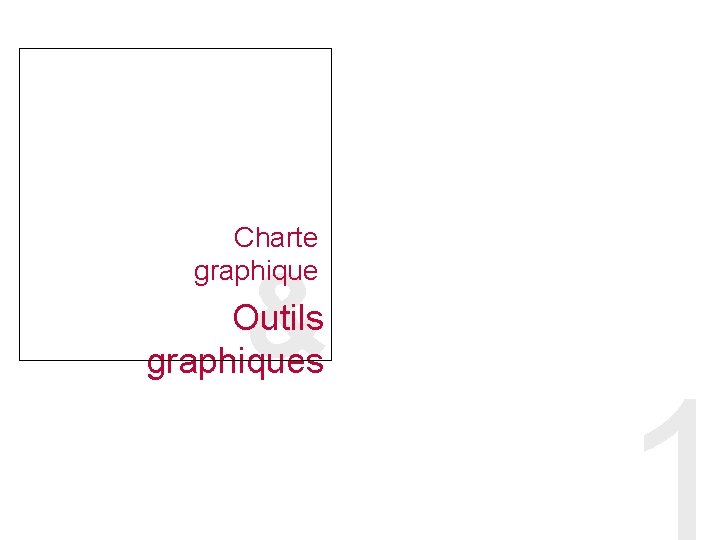 Charte graphique & Outils graphiques 