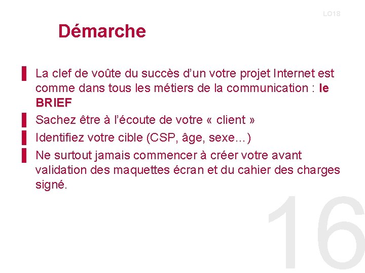 LO 18 Démarche ▌ La clef de voûte du succès d’un votre projet Internet