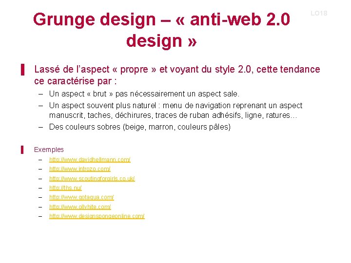Grunge design – « anti-web 2. 0 design » LO 18 ▌ Lassé de