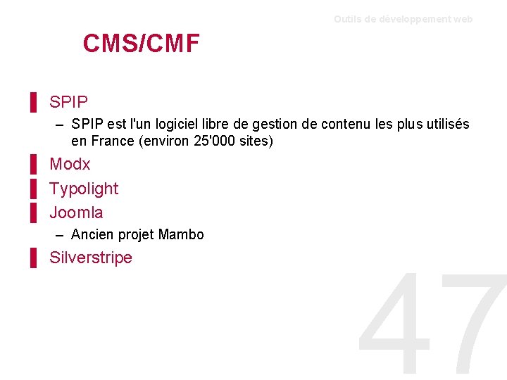 Outils de développement web CMS/CMF ▌ SPIP – SPIP est l'un logiciel libre de