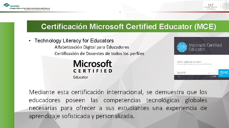 Certificación Microsoft Certified Educator (MCE) • Technology Literacy for Educators Alfabetización Digital para Educadores