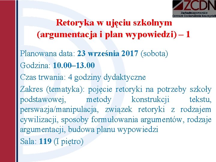 Retoryka w ujęciu szkolnym (argumentacja i plan wypowiedzi) – 1 Planowana data: 23 września