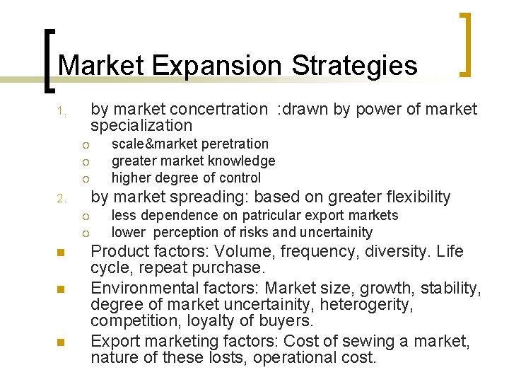 Market Expansion Strategies by market concertration : drawn by power of market specialization 1.