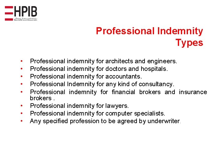 Professional Indemnity Types • • Professional indemnity for architects and engineers. Professional indemnity for