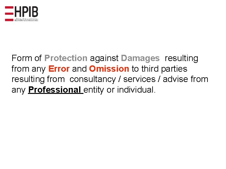 Form of Protection against Damages resulting from any Error and Omission to third parties