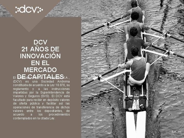 DCV 21 AÑOS DE INNOVACIÓN EN EL MERCADO El DE Depósito Central de Valores