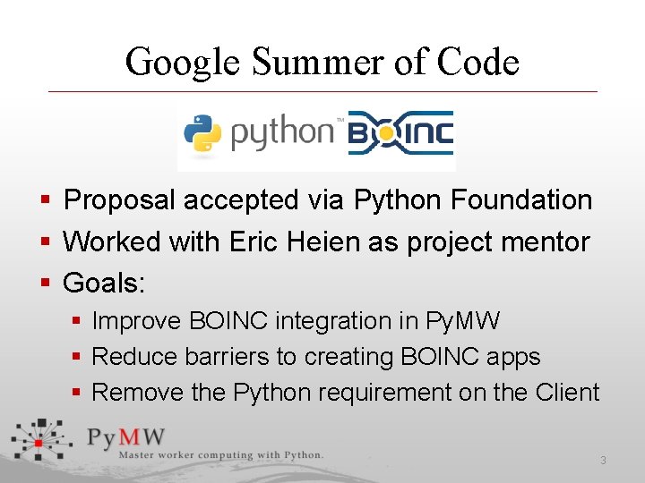 Google Summer of Code § Proposal accepted via Python Foundation § Worked with Eric