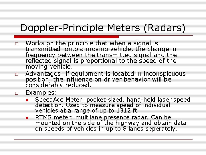 Doppler-Principle Meters (Radars) o o o Works on the principle that when a signal Doppler-Principle Meters (Radars) o o o Works on the principle that when a signal