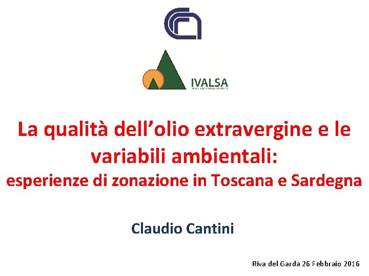 La qualità dell’olio extravergine e le variabili ambientali: esperienze di zonazione in Toscana e