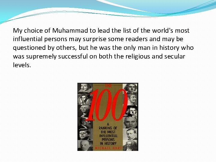 My choice of Muhammad to lead the list of the world's most influential persons