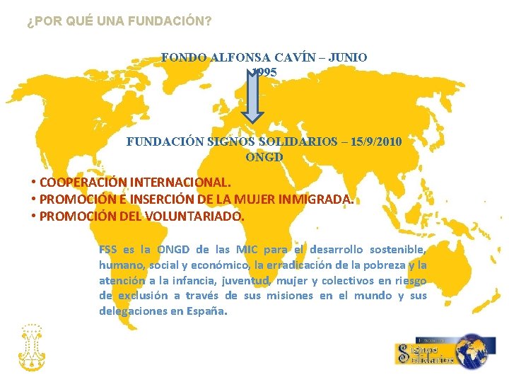 ¿POR QUÉ UNA FUNDACIÓN? FONDO ALFONSA CAVÍN – JUNIO 1995 FUNDACIÓN SIGNOS SOLIDARIOS –