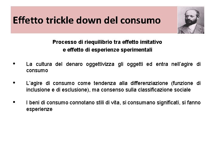 Effetto trickle down del consumo Processo di riequilibrio tra effetto imitativo e effetto di Effetto trickle down del consumo Processo di riequilibrio tra effetto imitativo e effetto di