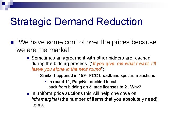 Strategic Demand Reduction n “We have some control over the prices because we are Strategic Demand Reduction n “We have some control over the prices because we are