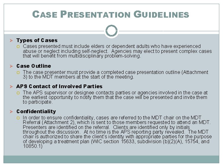 CASE PRESENTATION GUIDELINES Ø Types of Cases presented must include elders or dependent adults