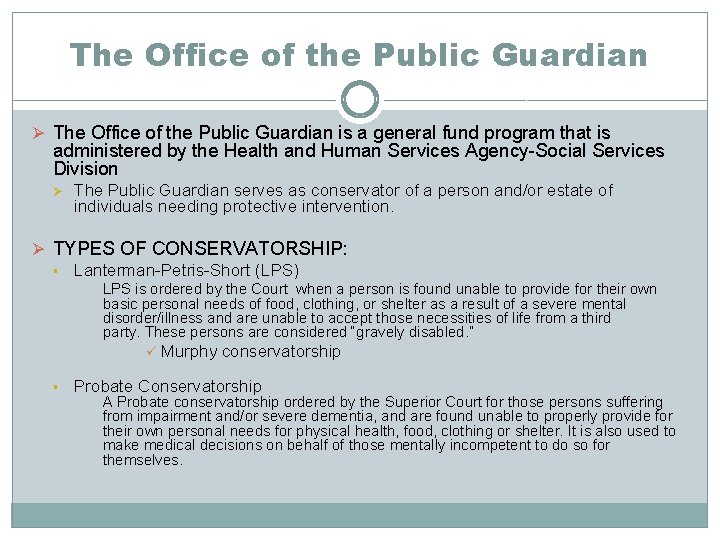 The Office of the Public Guardian Ø The Office of the Public Guardian is