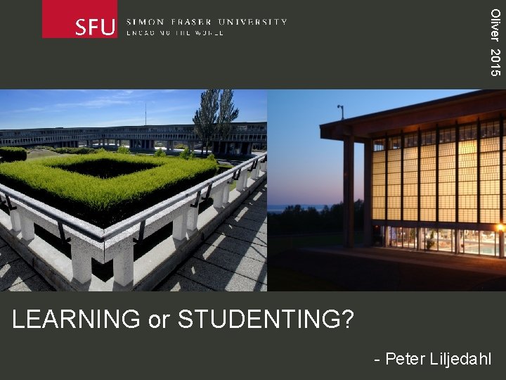 Oliver 2015 LEARNING or STUDENTING? - Peter Liljedahl 