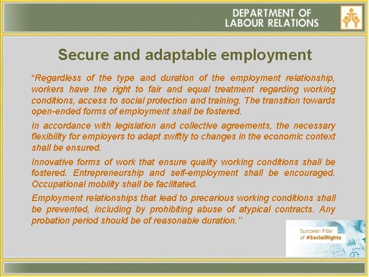 Secure and adaptable employment “Regardless of the type and duration of the employment relationship, Secure and adaptable employment “Regardless of the type and duration of the employment relationship,
