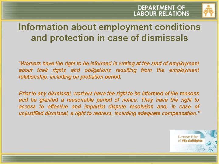 Information about employment conditions and protection in case of dismissals “Workers have the right Information about employment conditions and protection in case of dismissals “Workers have the right
