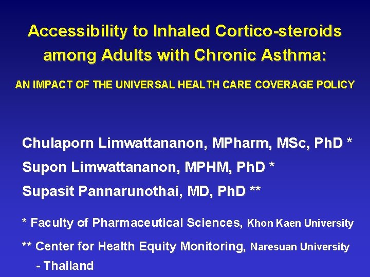 Accessibility to Inhaled Cortico-steroids among Adults with Chronic Asthma: AN IMPACT OF THE UNIVERSAL