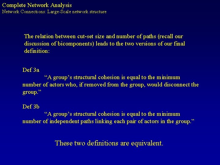 Complete Network Analysis Network Connections: Large-Scale network structure The relation between cut-set size and