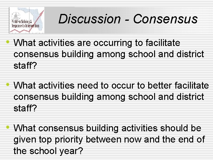 Consensus Activity Example Intervention Design A collaborative project between the Florida