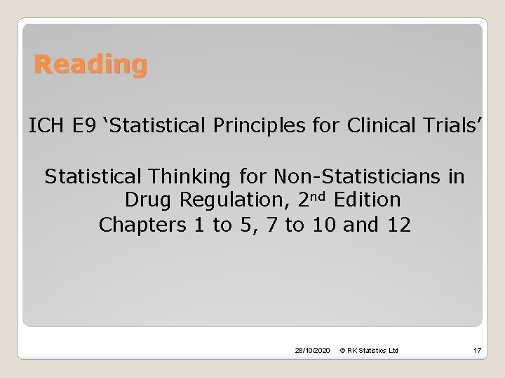 Reading ICH E 9 ‘Statistical Principles for Clinical Trials’ Statistical Thinking for Non-Statisticians in