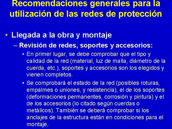 Recomendaciones generales para la utilización de las redes de protección • Llegada a la