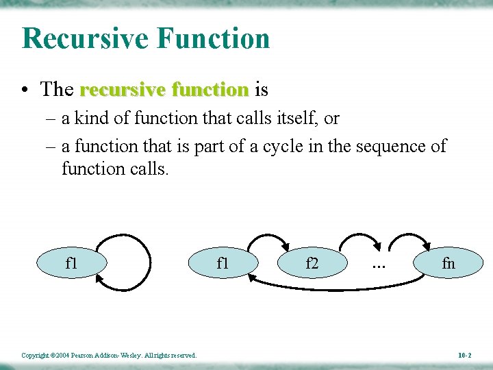 Recursive Function • The recursive function is – a kind of function that calls