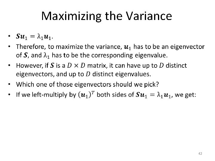 Maximizing the Variance 42 
