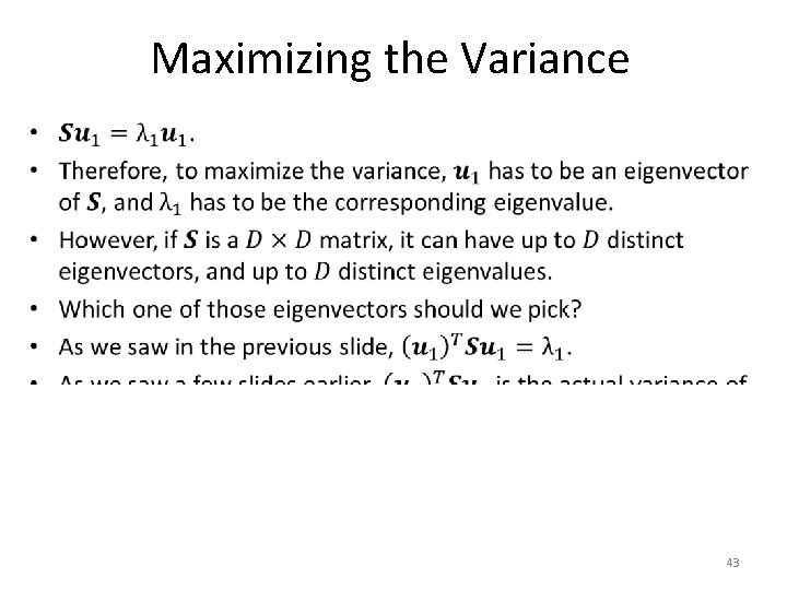 Maximizing the Variance 43 