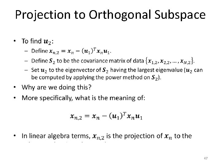 Projection to Orthogonal Subspace • 47 