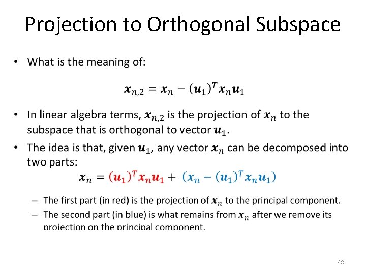 Projection to Orthogonal Subspace • 48 