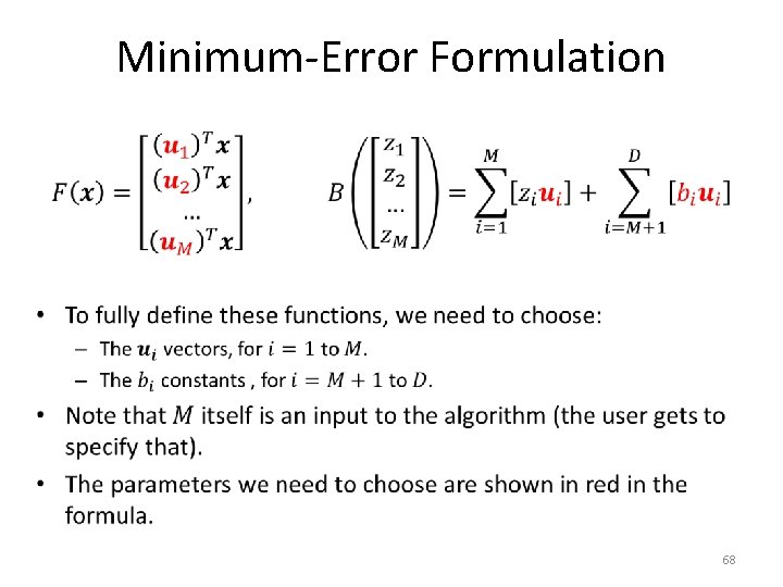 Minimum-Error Formulation • 68 