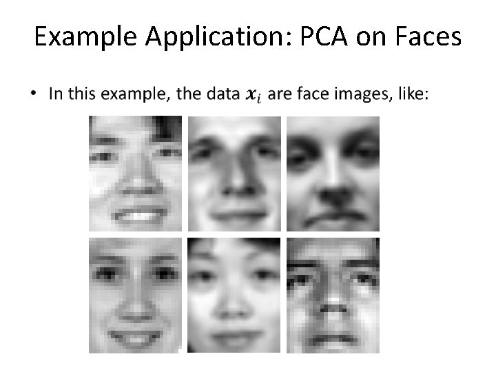 Example Application: PCA on Faces • 
