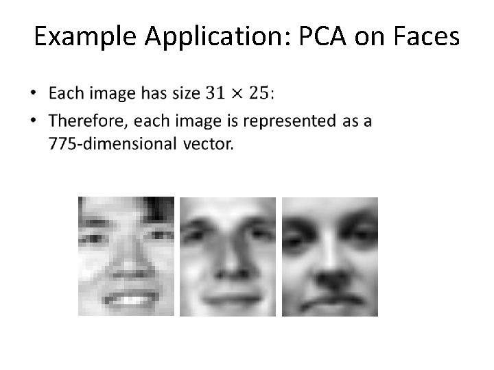 Example Application: PCA on Faces • 