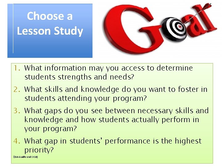 Choose a Lesson Study 1. What information may you access to determine students strengths