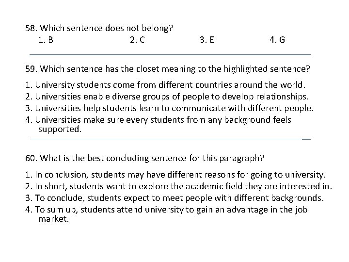 58. Which sentence does not belong? 1. B 2. C 3. E 4. G