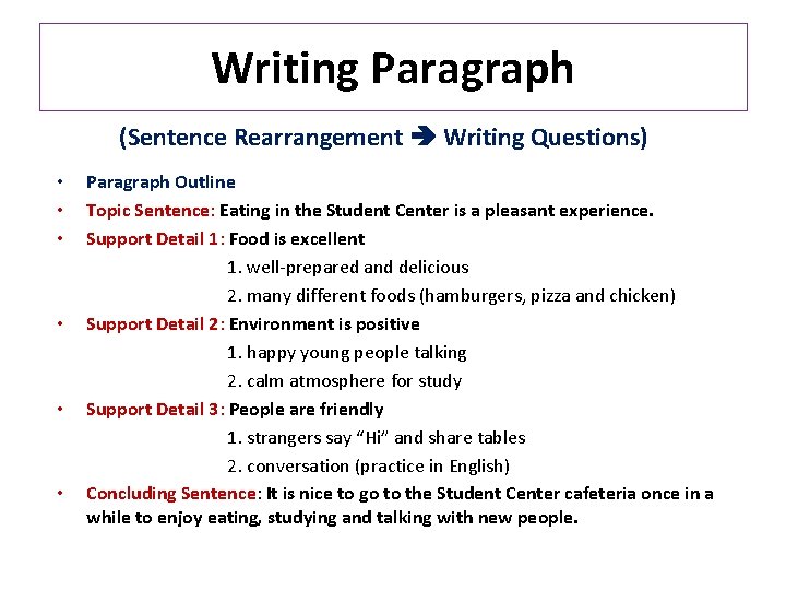 Writing Paragraph (Sentence Rearrangement Writing Questions) • • • Paragraph Outline Topic Sentence: Eating