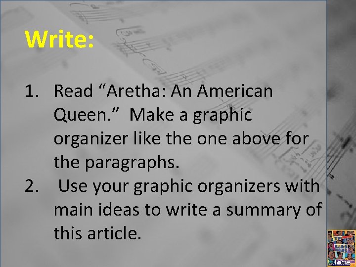 Write: 1. Read “Aretha: An American Queen. ” Make a graphic organizer like the