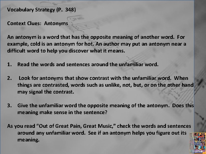 Vocabulary Strategy (P. 348) Context Clues: Antonyms An antonym is a word that has