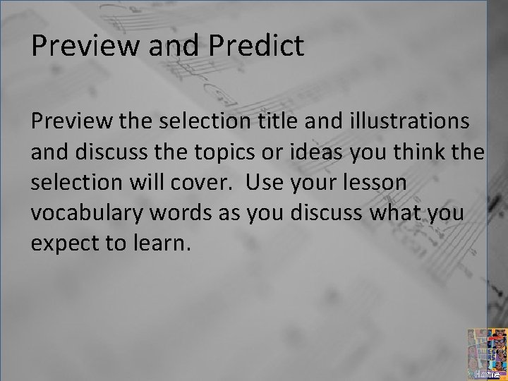Preview and Predict Preview the selection title and illustrations and discuss the topics or