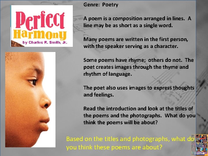 Genre: Poetry A poem is a composition arranged in lines. A line may be