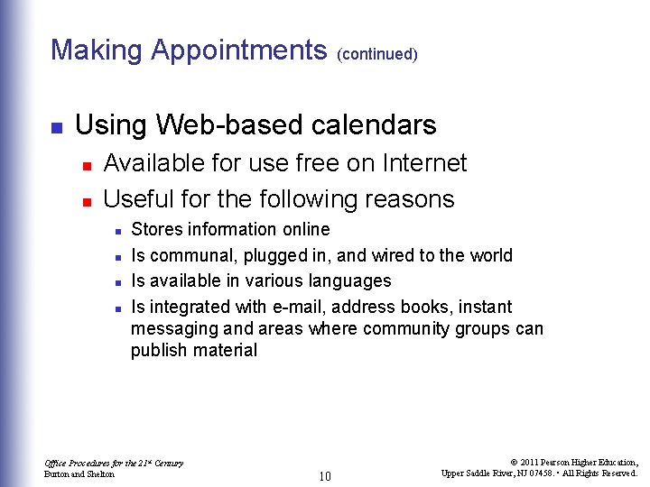 Making Appointments n (continued) Using Web-based calendars n n Available for use free on