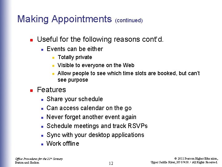 Making Appointments n Useful for the following reasons cont’d. n Events can be either