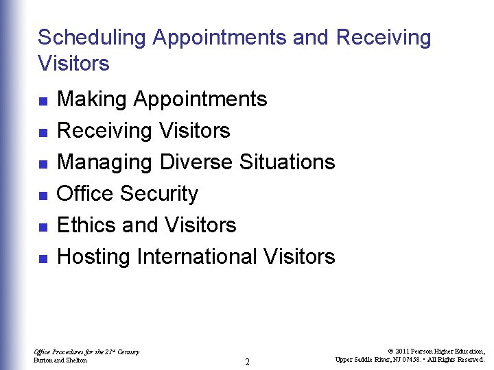 Scheduling Appointments and Receiving Visitors n n n Making Appointments Receiving Visitors Managing Diverse