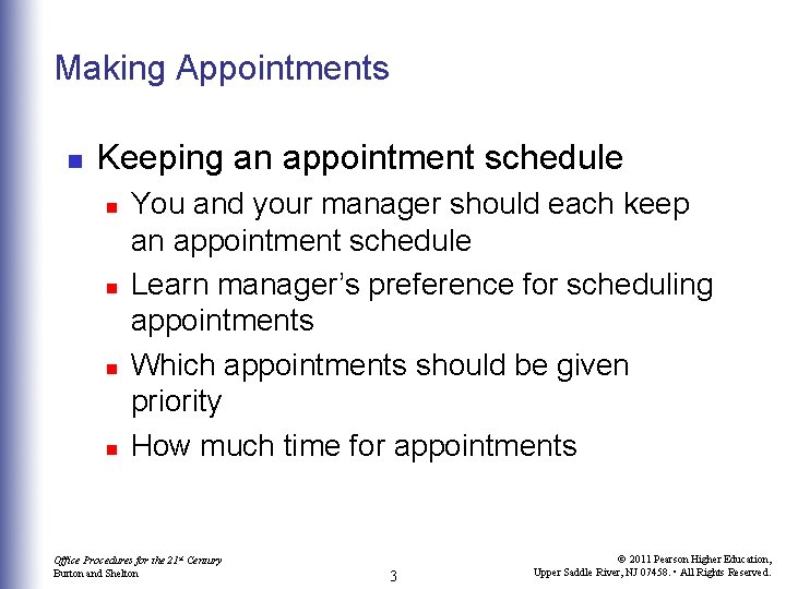 Making Appointments n Keeping an appointment schedule n n You and your manager should