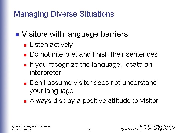 Managing Diverse Situations n Visitors with language barriers n n n Listen actively Do