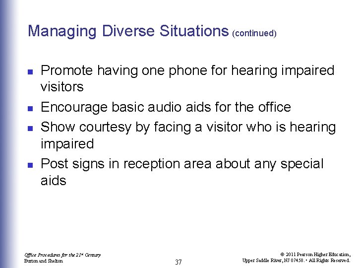 Managing Diverse Situations (continued) n n Promote having one phone for hearing impaired visitors